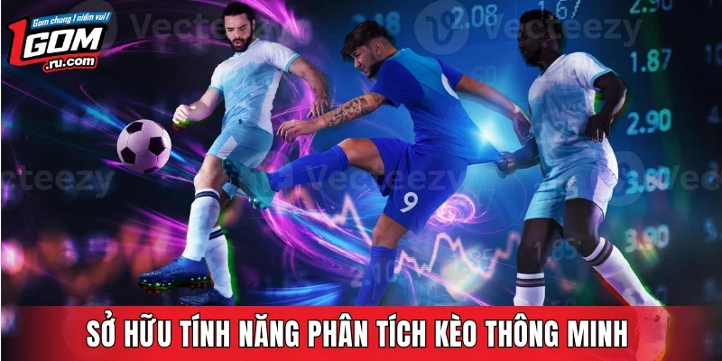 Sở hữu tính năng phân tích kèo thông minh